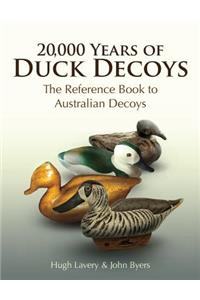 20,000 Years of Duck Decoys