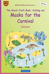 BROCKHAUSEN Craft Book Vol. 3 - The Great Craft Book - Cutting out Masks for the Carnival