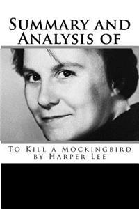 Summary and Analysis of To Kill a Mockingbird by Harper Lee