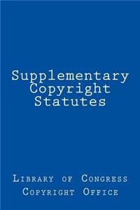 Supplementary Copyright Statutes