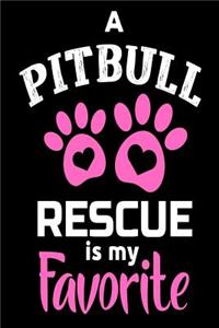 A Pitbull Rescue Is My Favorite