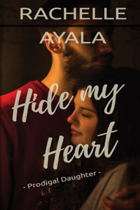 Hide My Heart: Love and Trouble