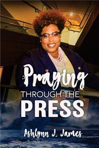 Praying Through the Press