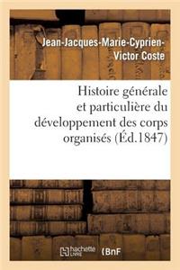Histoire Générale Et Particulière Du Développement Des Corps Organisés
