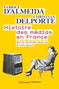 Histoire DES Medias En France