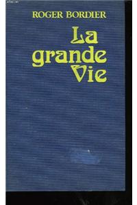 Grande Vie (La)