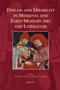 Disease and Disability in Medieval and Early Modern Art and Literature