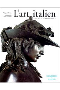 Art Italien, Du Ive Siecle a la Renaissance