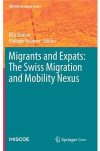 Migrants and Expats: The Swiss Migration and Mobility Nexus