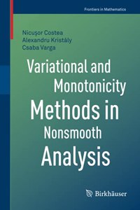 Variational and Monotonicity Methods in Nonsmooth Analysis