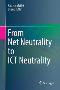 From Net Neutrality to Ict Neutrality