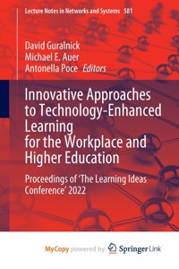 Innovative Approaches to Technology-Enhanced Learning for the Workplace and Higher Education