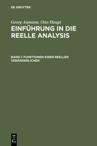 Einführung in die reelle Analysis, Band I, Funktionen einer reellen Veränderlichen