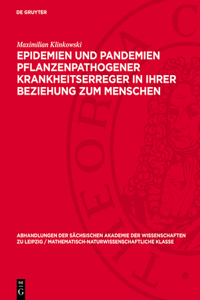 Epidemien Und Pandemien Pflanzenpathogener Krankheitserreger in Ihrer Beziehung Zum Menschen
