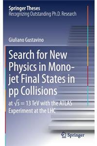 Search for New Physics in Mono-Jet Final States in Pp Collisions