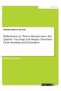 Reflexionen zu Pierre Menard, Autor des Quijote von Jorge Luis Borges. Zwischen Close Reading und Textanalyse