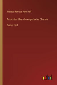 Ansichten über die organische Chemie