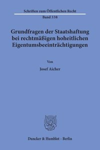 Grundfragen Der Staatshaftung Bei Rechtmeassigen Hoheitlichen Eigentumsbeeintreachtigungen