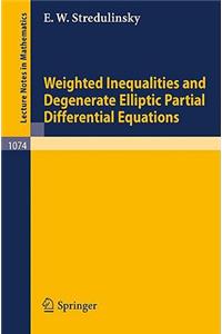 Weighted Inequalities and Degenerate Elliptic Partial Differential Equations