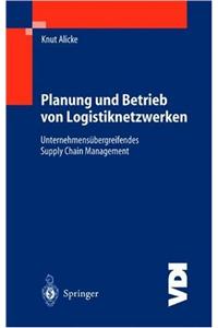 Planung Und Betrieb Von Logistiknetzwerken