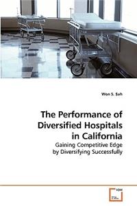 Performance of Diversified Hospitals in California