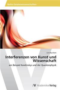 Interferenzen Von Kunst Und Wissenschaft