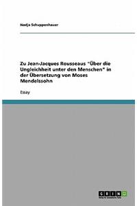 Zu Jean-Jacques Rousseaus Über die Ungleichheit unter den Menschen in der Übersetzung von Moses Mendelssohn