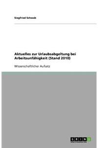 Aktuelles zur Urlaubsabgeltung bei Arbeitsunfähigkeit (Stand 2010)