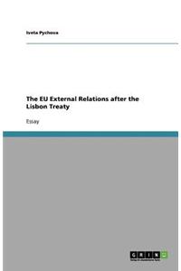 The EU External Relations after the Lisbon Treaty
