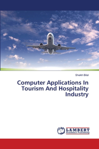 Computer Applications In Tourism And Hospitality Industry