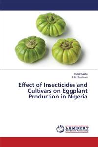 Effect of Insecticides and Cultivars on Eggplant Production in Nigeria