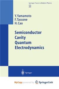 Semiconductor Cavity Quantum Electrodynamics