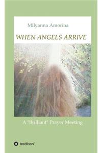 When Angels Arrive