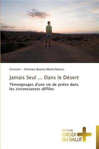 Jamais seul ... dans le désert