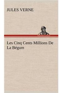 Les Cinq Cents Millions De La Bégum