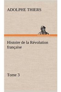 Histoire de la Révolution française, Tome 3