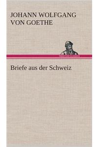 Briefe aus der Schweiz