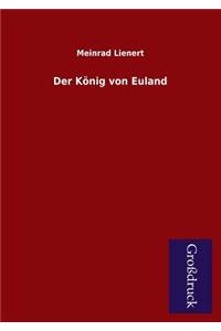 Der Konig Von Euland