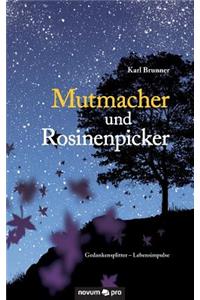 Mutmacher Und Rosinenpicker