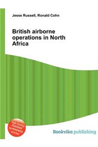 British Airborne Operations in North Africa