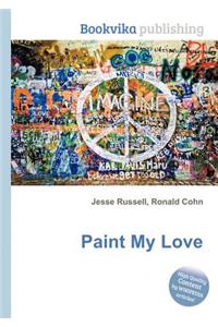 Paint My Love