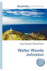 Walter Woods Johnston