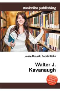 Walter J. Kavanaugh