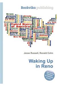 Waking Up in Reno