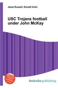 Usc Trojans Football Under John McKay