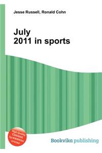 July 2011 in Sports