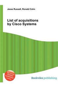 List of Acquisitions by Cisco Systems