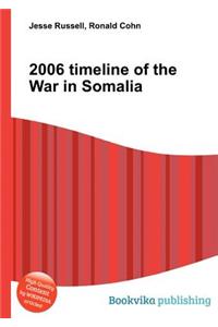 2006 Timeline of the War in Somalia