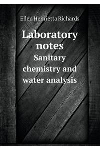 Laboratory Notes Sanitary Chemistry and Water Analysis