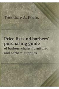 Price list and barbers' purchasing guide of barbers' chairs, furniture, and barbers' supplies